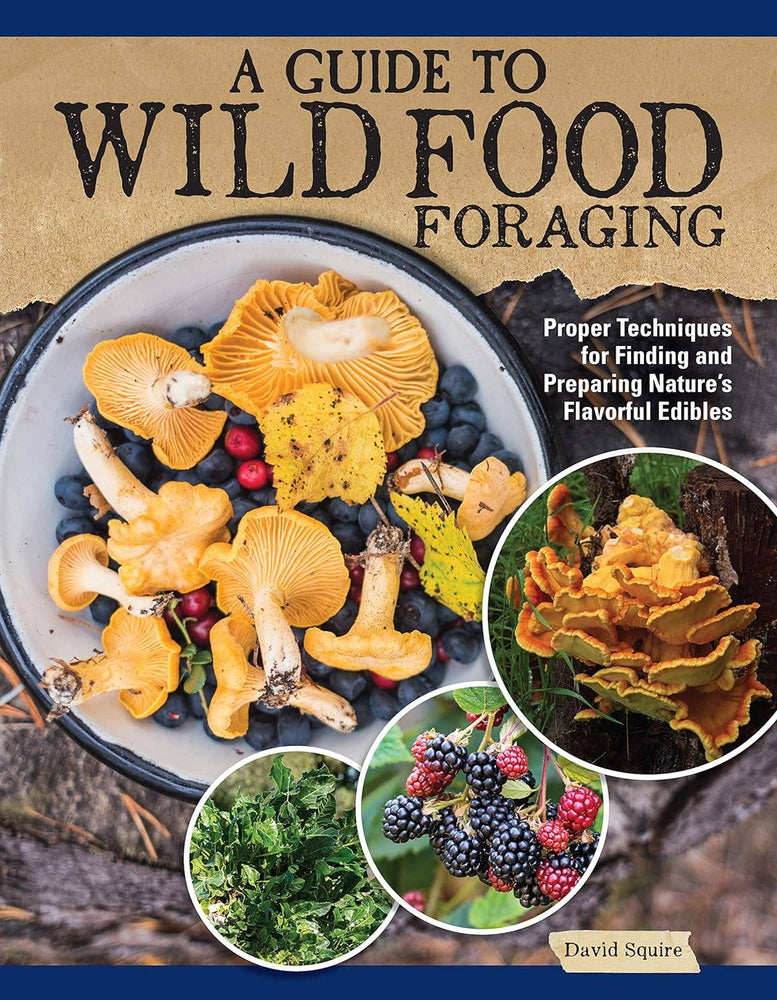 A Guide to Wild Food Foraging - Finding and Preparation