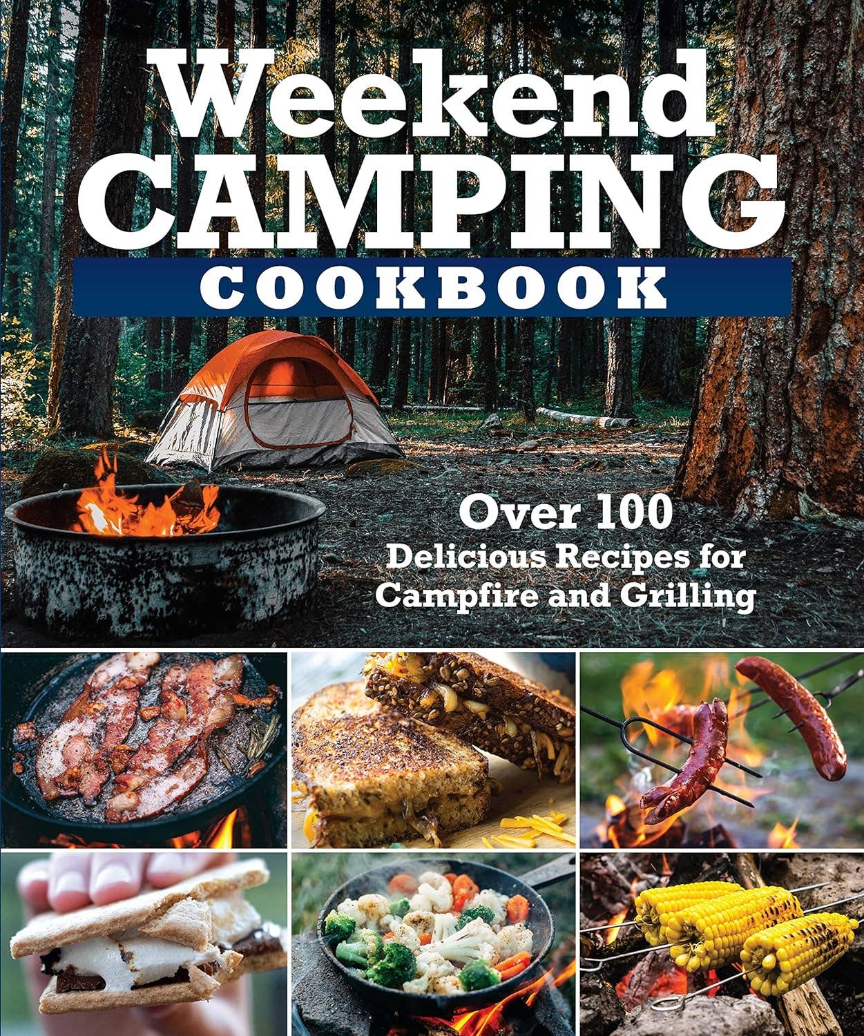 Weekend Camping Cookbook - Over 100 Delicious Recipes! – Johnson's ...