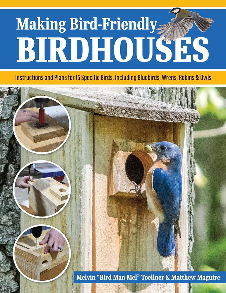 Making Bird-Friendly Bird Houses - Instructions and Plans