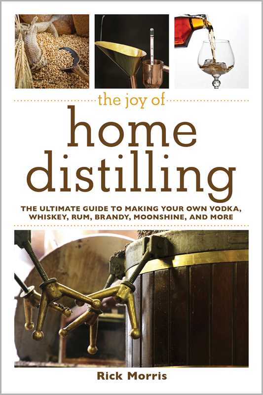 Joy of Home Distilling by Rick Morris