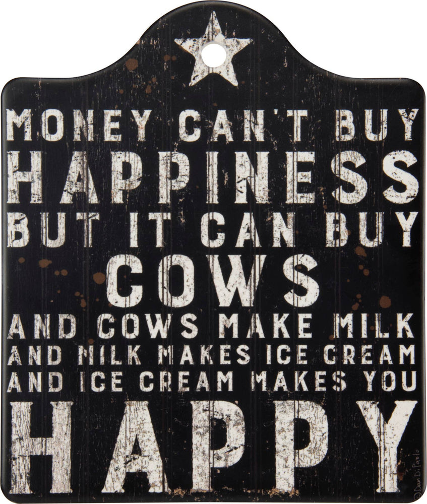 Buy Happiness But It Can Buy Cows Trivet