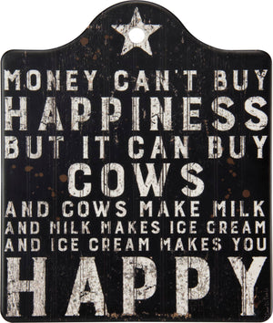 Buy Happiness But It Can Buy Cows Trivet